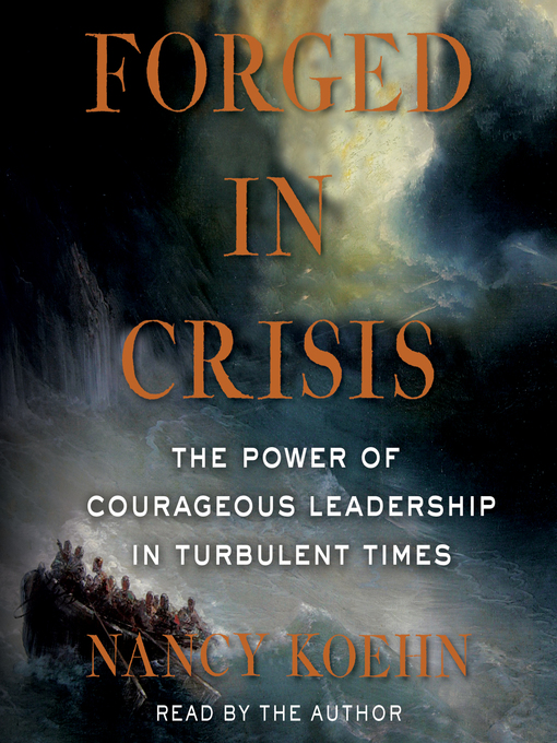 Title details for Forged in Crisis by Nancy Koehn - Available